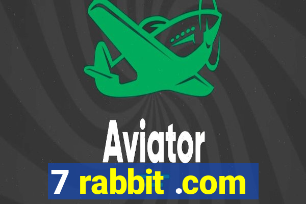 7 rabbit .com