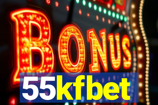 55kfbet