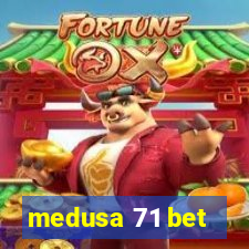 medusa 71 bet
