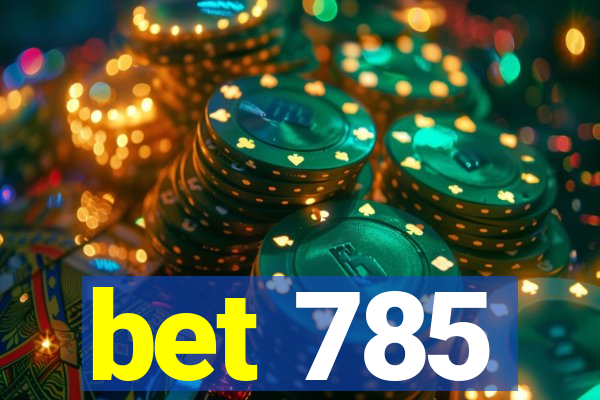 bet 785