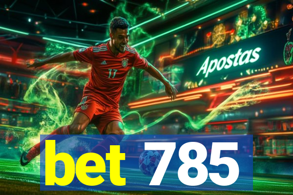 bet 785