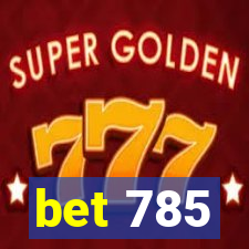 bet 785