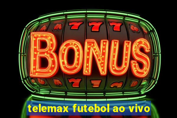 telemax futebol ao vivo