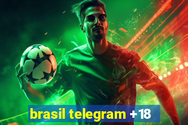 brasil telegram +18