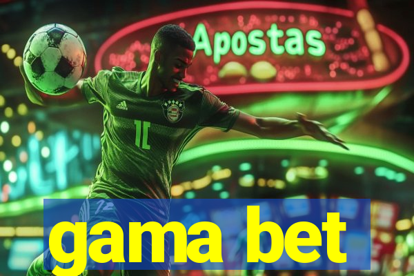 gama bet
