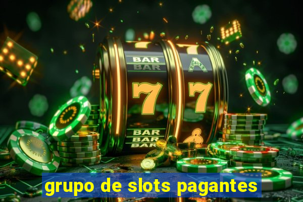 grupo de slots pagantes