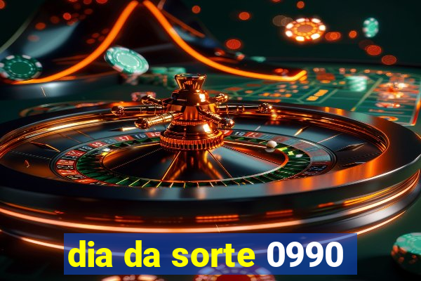 dia da sorte 0990