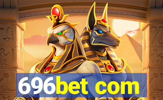 696bet com