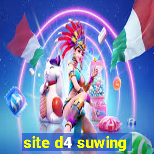 site d4 suwing