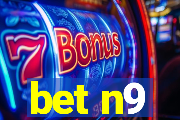 bet n9
