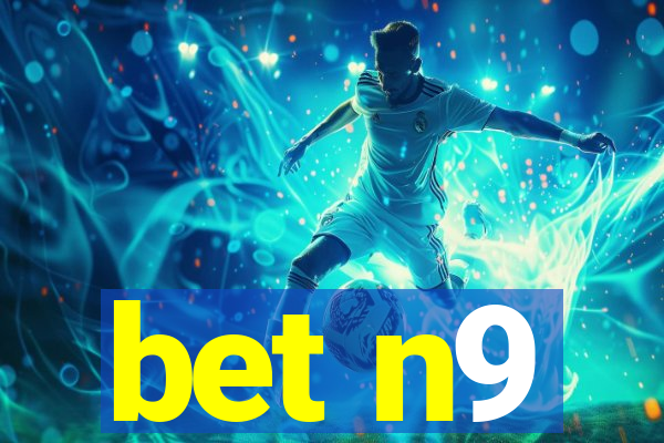 bet n9