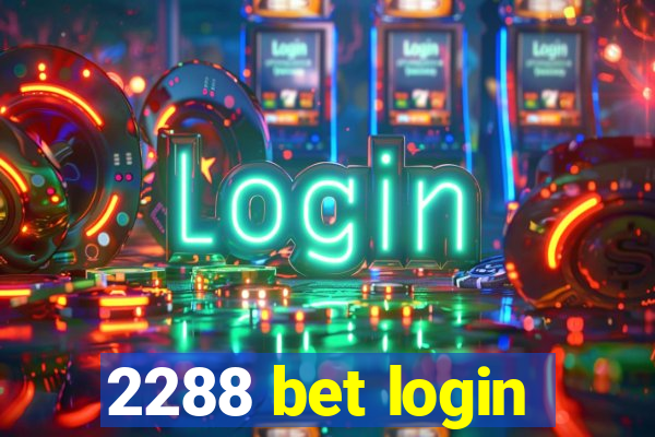 2288 bet login