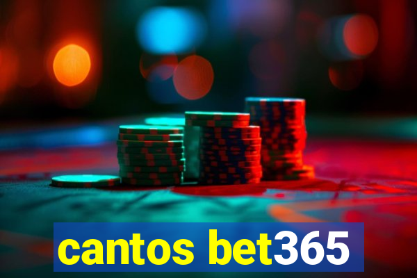 cantos bet365