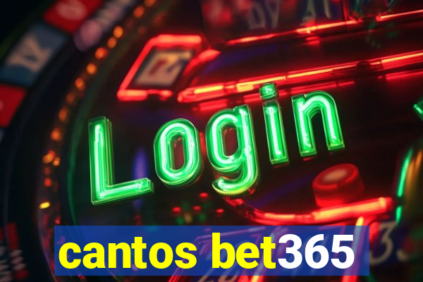 cantos bet365