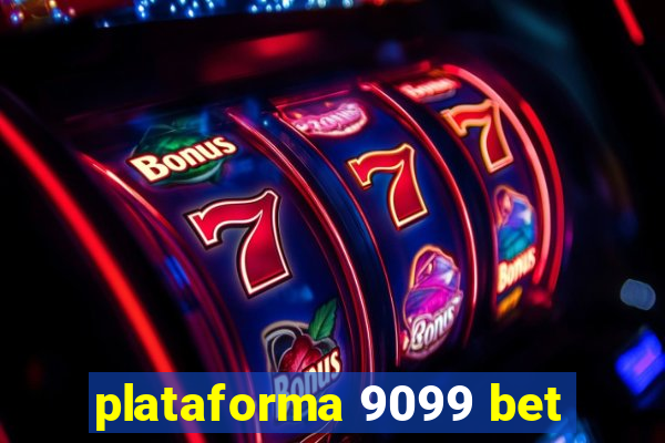 plataforma 9099 bet