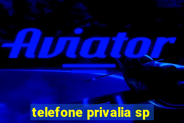 telefone privalia sp