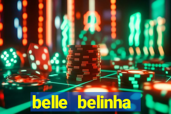 belle belinha videos sexo