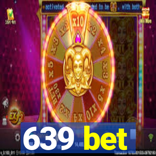 639 bet
