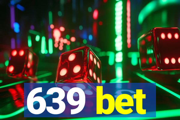 639 bet