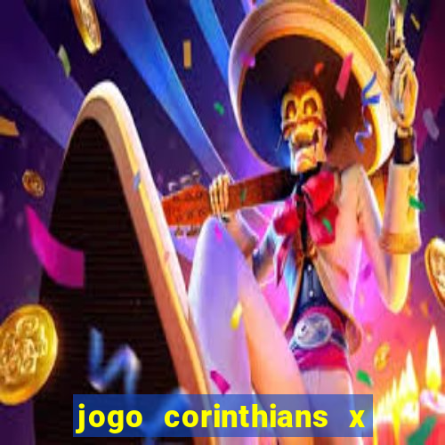 jogo corinthians x fortaleza ao vivo gratis