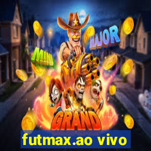 futmax.ao vivo
