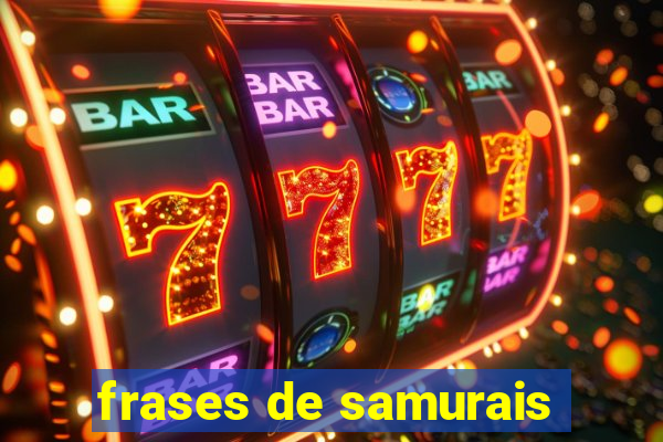 frases de samurais