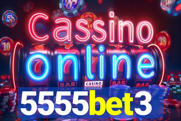 5555bet3