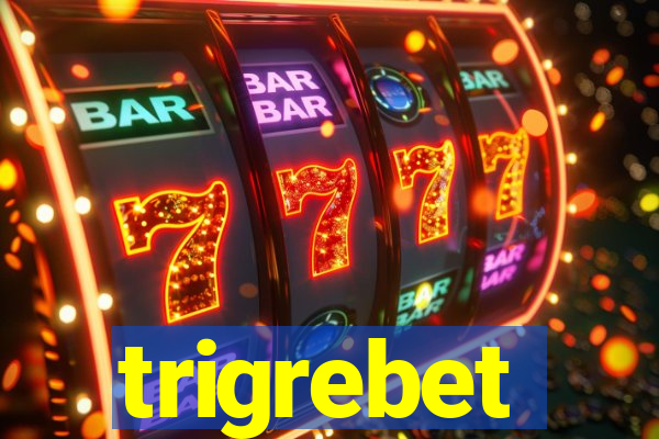 trigrebet