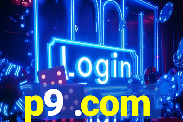 p9 .com