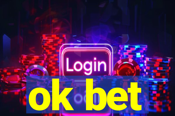 ok bet