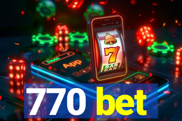 770 bet