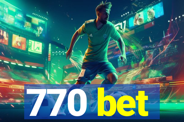 770 bet
