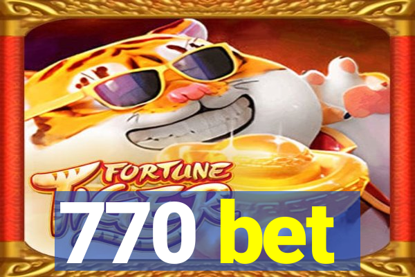 770 bet