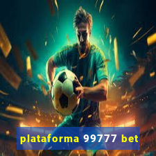 plataforma 99777 bet