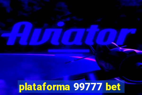 plataforma 99777 bet
