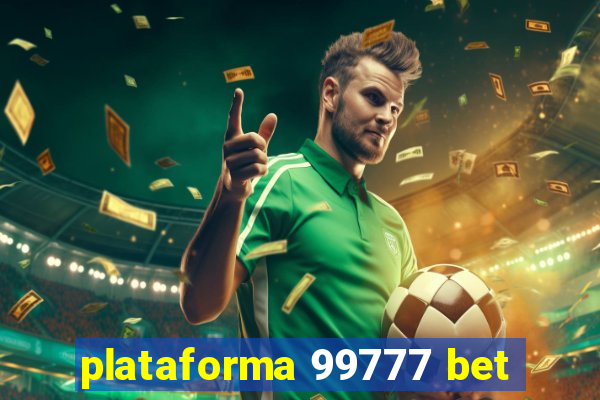 plataforma 99777 bet