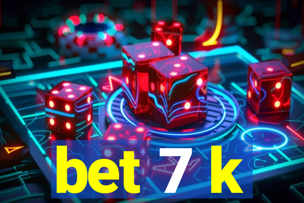 bet 7 k