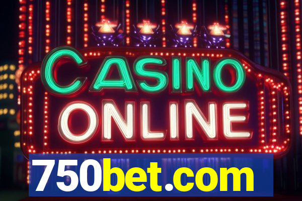 750bet.com