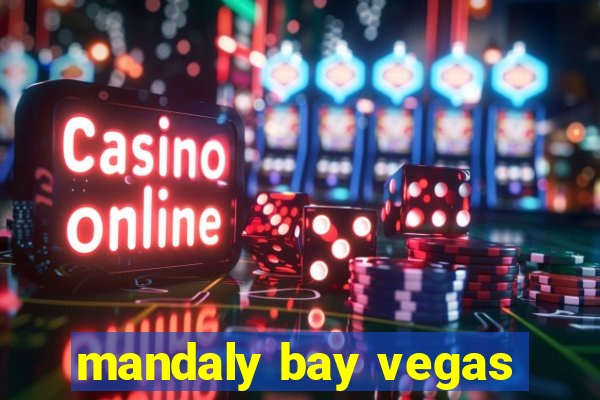 mandaly bay vegas