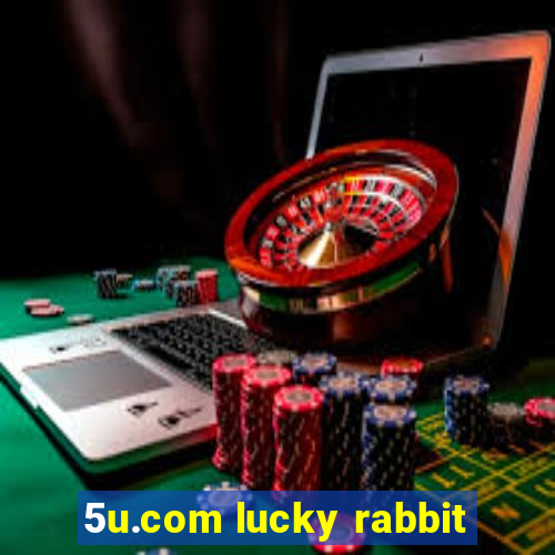 5u.com lucky rabbit