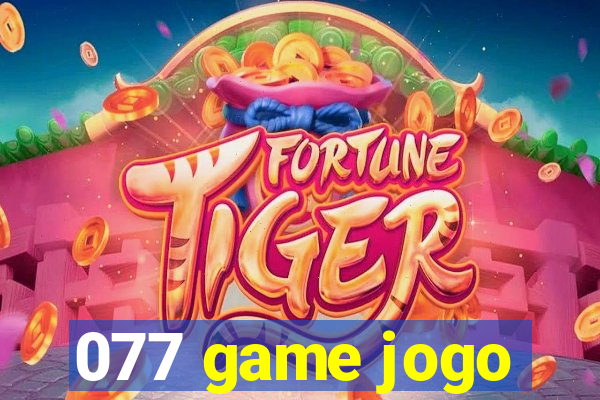 077 game jogo
