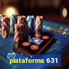 plataforma 631