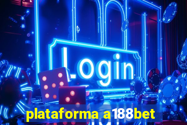 plataforma a188bet