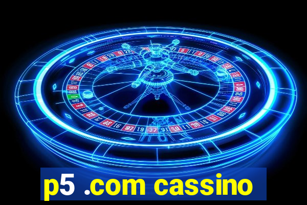 p5 .com cassino