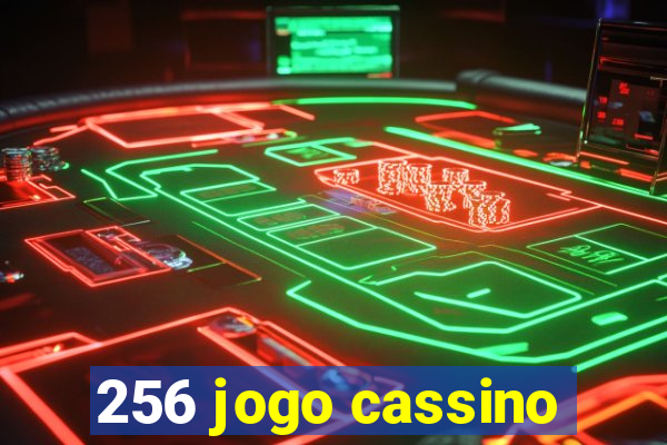 256 jogo cassino