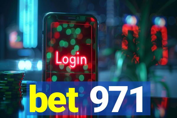 bet 971