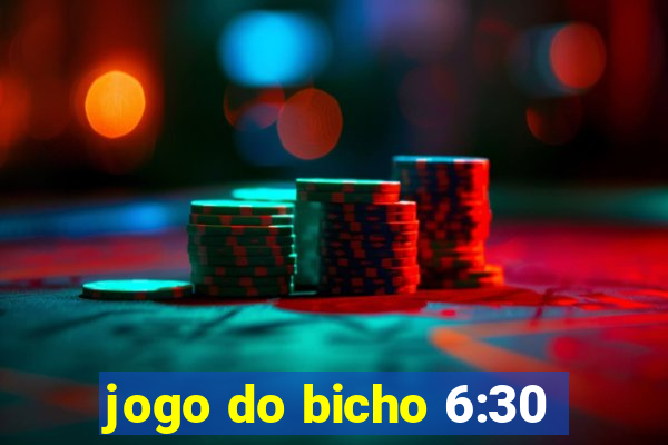 jogo do bicho 6:30
