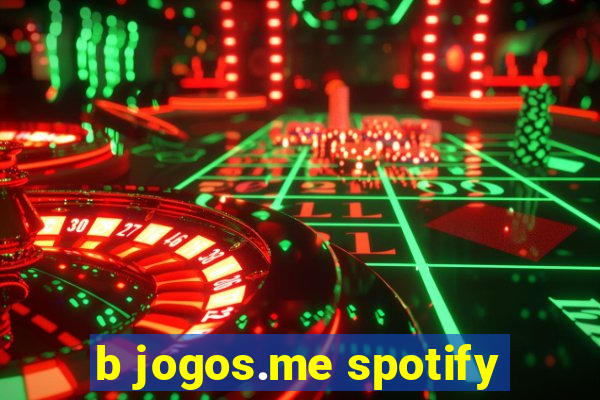 b jogos.me spotify