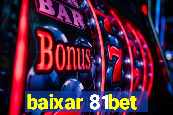 baixar 81bet