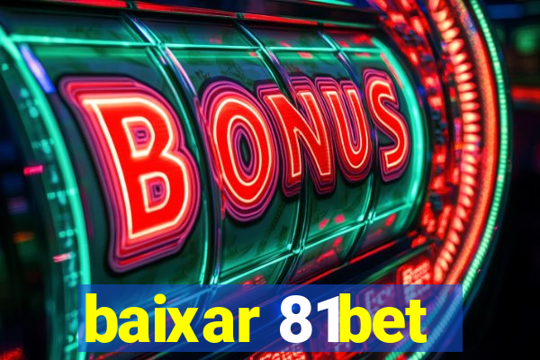baixar 81bet